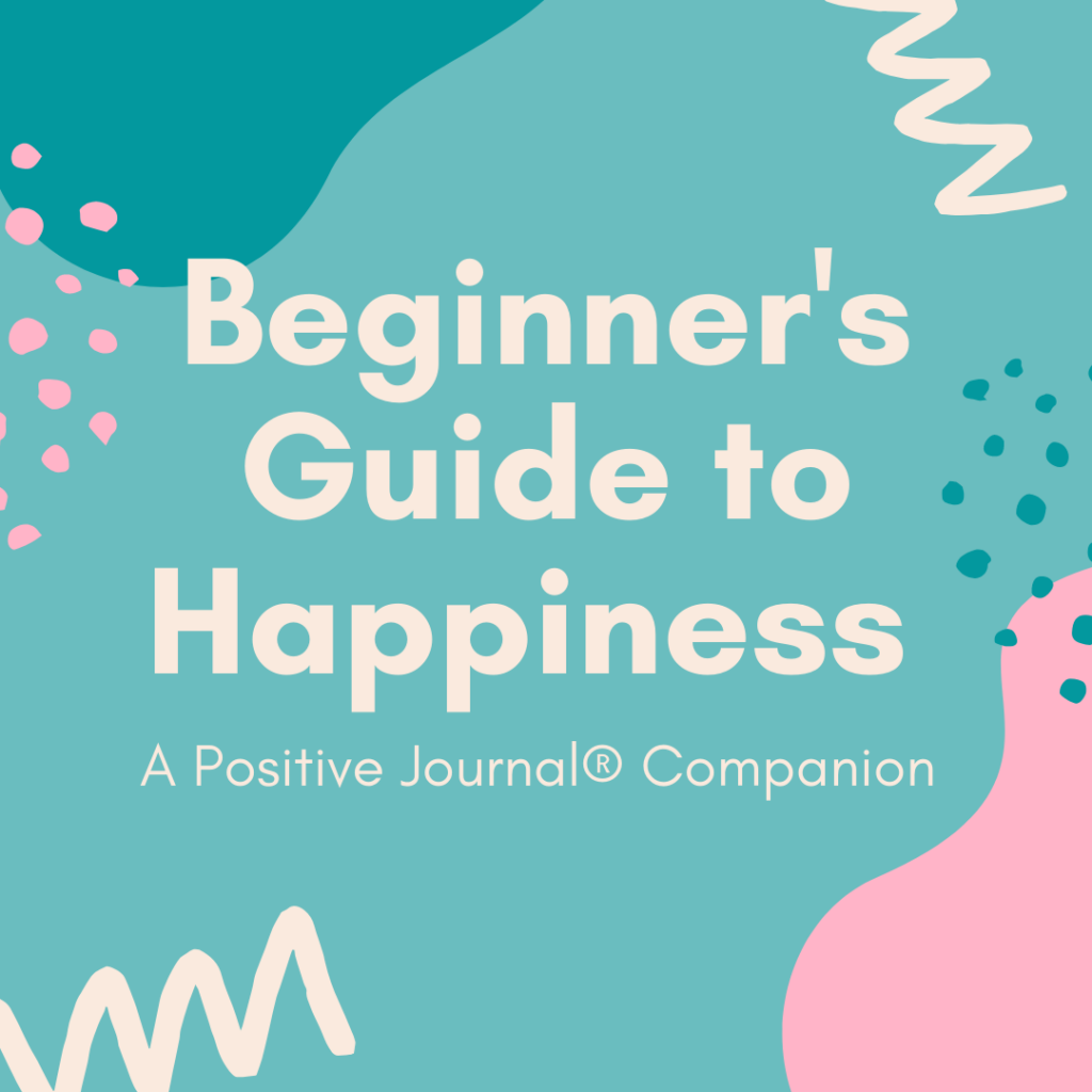 guides + courses – Positive Journal®